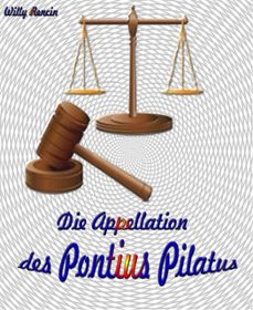 die appellation des pontius pilatus (ebook)-willy rencin-9783748702207