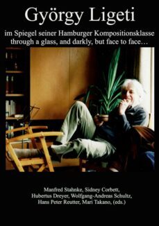 gyorgy ligeti im spiegel seiner hamburger kompositionsklasse (ebook)-9783757867607