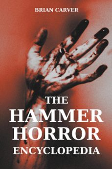 the hammer horror encyclopedia (ebook)-brian carver-9783759840707