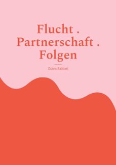 flucht . partnerschaft . folgen (ebook)-9783769344707