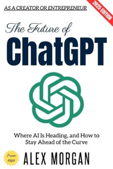 the future of chatgpt: (ebook)-alex morgan-9783819799907