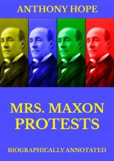 mrs maxon protests (ebook)-anthony hope-9783849648107