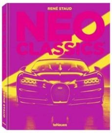 neo classic: from factory to cult car-rene staud-jurgen lewandowski-9783961712007