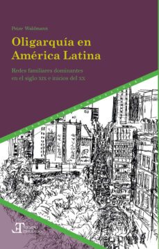 oligarquia en america latina (ebook)-peter waldmann-9783968694207