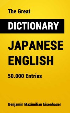the great dictionary japanese - english (ebook)-benjamin maximilian eisenhauer-9783985108107