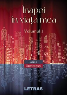 inapoi in viata mea-alina dumitrescu-9786060713807