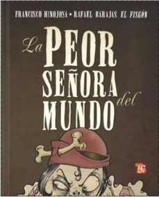 la peor señora del mundo (3ª ed.)-francisoco hinojosa-9786071602107