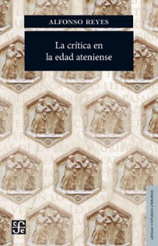 la critica en la edad ateniense (ebook)-alfonso reyes-9786071658807