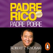 padre rico, padre pobre (ed. 25 aniv) (audiolibro)-robert t. kiyosaki-9786073143707
