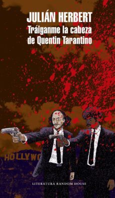 traiganme la cabeza de quentin tarantino (ebook)-julian herbert-9786073157407