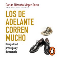 los de adelante corren mucho (audiolibro)-carlos elizondo mayer serra-9786073816007