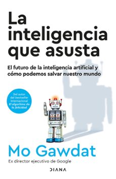 la inteligencia que asusta (edicion mexicana) (ebook)-mo gawdat-9786073915007