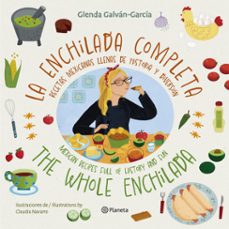 la enchilada completa (the whole enchilada) ed. bilingüe (ebook)-glenda galván-garcía-9786073919807