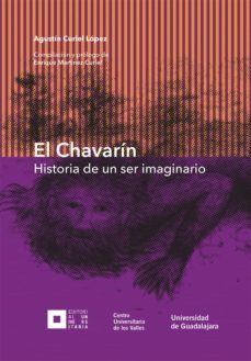 el chavarin (ebook)-agustin curiel lopez-raul eduardo gonzalez-9786074504507