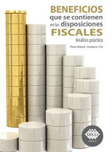 beneficios que se contienen en las disposiciones fiscales 2021 (ebook)-jose perez chavez-raymundo fol olguin-9786076296707