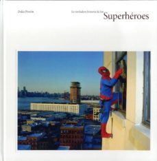 la verdadera historia de los superheroes-dulce pinzon-9786077515807