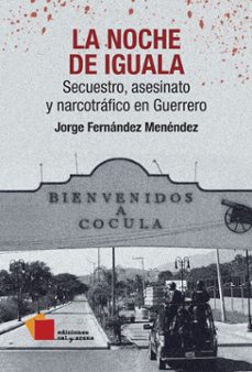 la noche de iguala (ebook)-jorge fernandez menendez-9786078564507