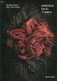 arrugas en el tiempo-george smoot-keay davidson-9786079824907