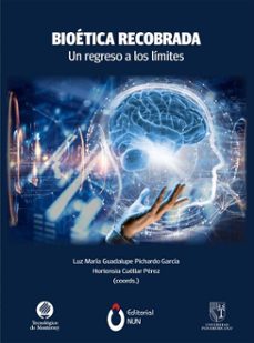 bioetica recobrada (ebook)-hortensia pérez cuéllar-luz maría guadalupe garcía pichardo-9786079893507