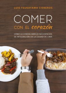 comer con el corazon. (ebook)-luis tsukayama cisneros-9786123177607