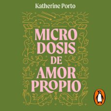 microdosis de amor propio (audiolibro)-katerine porto-9786287640207