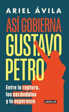 asi gobierna gustavo petro (ebook)-ariel ávila-9786287794207