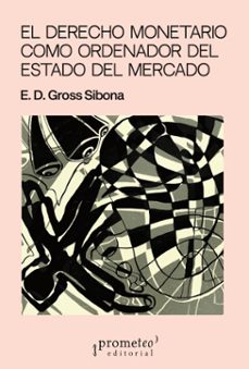 el derecho monetario como ordenador del estado del mercado (ebook)-gross sibona e d-9786316604507