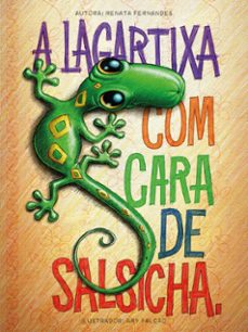 a lagartixa com cara de salsicha (ebook)-renata fernandes-9786500630107