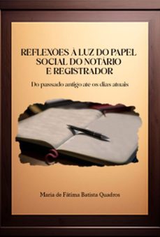 reflexes a luz do papel social do notario e registrador (ebook)-maria de fátima batista quadros-9786500787207