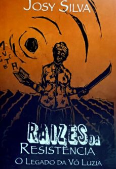 raízes da resistência-josineide ribeiro da silva-9786500924107