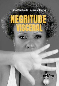 negritude visceral (ebook)-ana cecília de lacerda soares-9786525096407