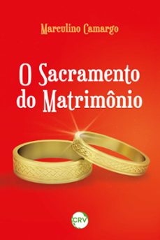 o sacramento do matrimonio (ebook)-marculino camargo-9786525155807