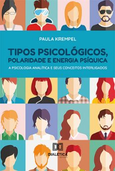 tipos psicológicos, polaridade e energia psíquica (ebook)-paula krempel-9786525237107