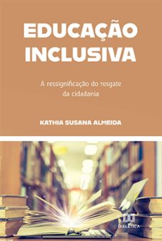 educaço inclusiva (ebook)-kathia susana almeida-9786525276007