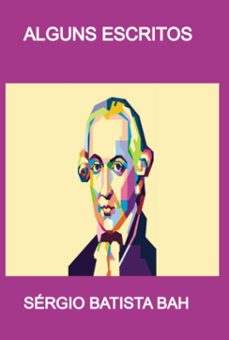 alguns escritos (ebook)-sérgio batista bah-9786526607107