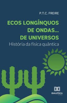 ecos longinquos de ondas... de universos (ebook)-p. t. c. freire-9786527047407
