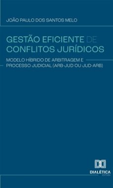 gesto eficiente de conflitos juridicos (ebook)-joão paulo dos santos melo-9786527069607