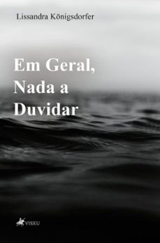 em geral, nada a duvidar (ebook)-lissandra königsdorfer-9786528016907