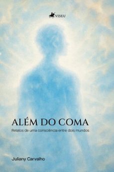 alem do coma (ebook)-juliany carvalho-9786528027507