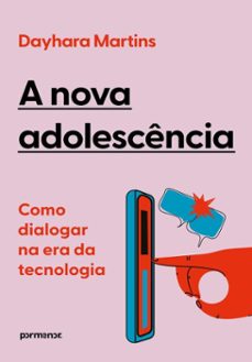 a nova adolescencia: como dialogar na era da tecnologia (ebook)-dayhara martins-9786528204007