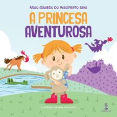 a princesa aventurosa (ebook)-paulo eduardo do nascimento silva-9786528601707