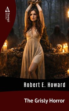 the grisly horror (ebook)-robert e. howard-9786551731907