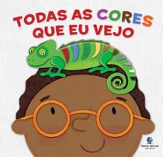 todas as cores que eu vejo  um livro interativo que apresenta as cores para as crianças de forma ludica e sensorial (ebook)-pamela kennedy-9786552175007