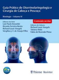 guia pratico de otorrinolaringologia e cirurgia de cabeça e pescoço (ebook)-luiz paulo kowalski-ricardo ferreira bento-richard louis voegels-9786555723007
