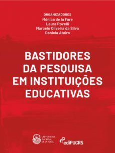 bastidores da pesquisa em instituiçes educativas (ebook)-daniela atairo-laura rovelli-marcelo oliveira da silva-9786556230207