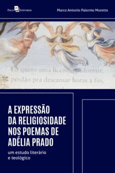 a expressão da religiosidade nos poemas de adélia prado (ebook)-marco antonio palermo moretto-9786558401407