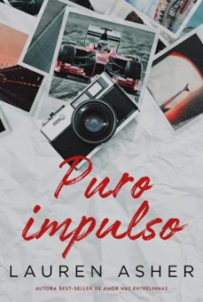 puro impulso  um romance proibido para fs de formula 1 da mesma autora de "amor nas entrelinhas" (ebook)-lauren asher-9786559703807