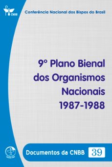 9º plano bienal dos organismos nacionais 1987-1988 - documentos da cnbb 39 - digital (ebook)-conferência nacional dos bispos do brasil-9786559753307