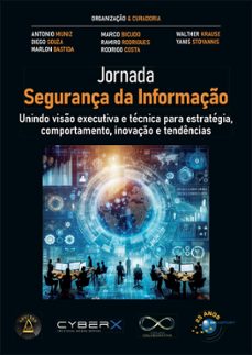 jornada segurança da informaço (ebook)-antonio muniz-alexandre freire-alfredo santos-9786560960107