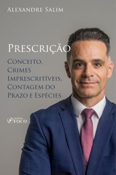 direito penal - 10. prescriço - conceito; crimes imprescritiveis; contagem do prazo; especies (ebook)-alexandre salim-9786561204507